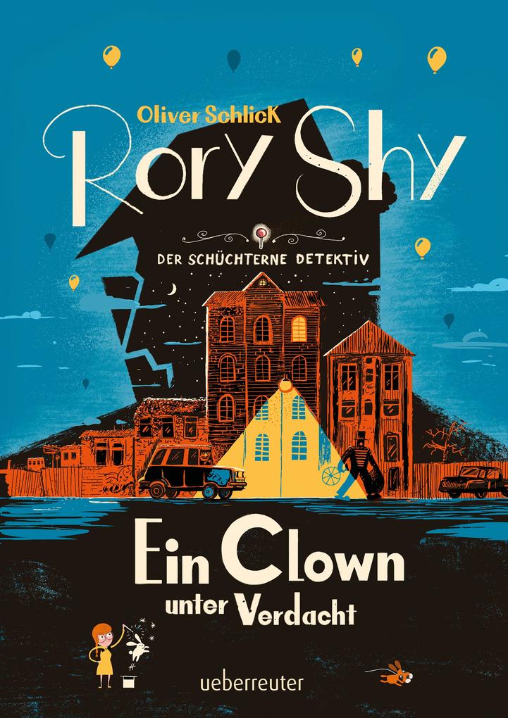 Rory Shy der schüchterne Detektiv - Ein Clown unter Verdacht (Rory Shy der schüchterne Detektiv Bd. 5)