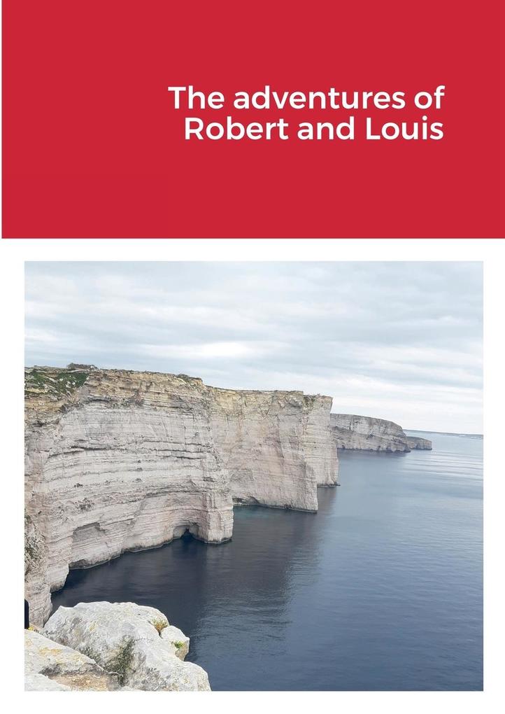 The adventures of Robert and Louis
