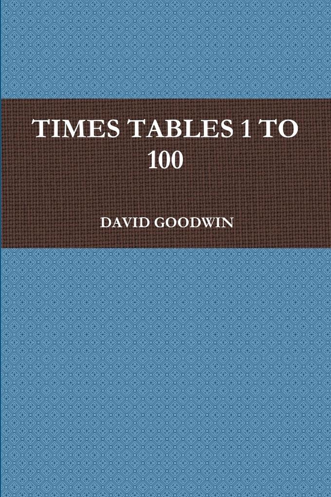 TIMES TABLES 1 TO 100
