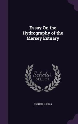 Essay On the Hydrography of the Mersey Estuary