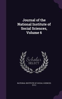 Journal of the National Institute of Social Sciences Volume 6