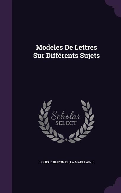 Modeles De Lettres Sur Différents Sujets