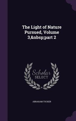 The Light of Nature Pursued Volume 3 part 2