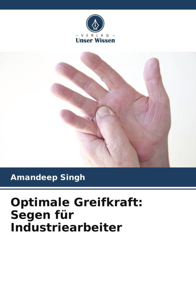 Optimale Greifkraft: Segen für Industriearbeiter