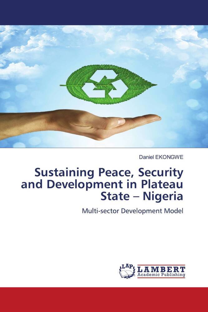 Sustaining Peace Security and Development in Plateau State - Nigeria