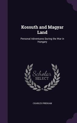 Kossuth and Magyar Land