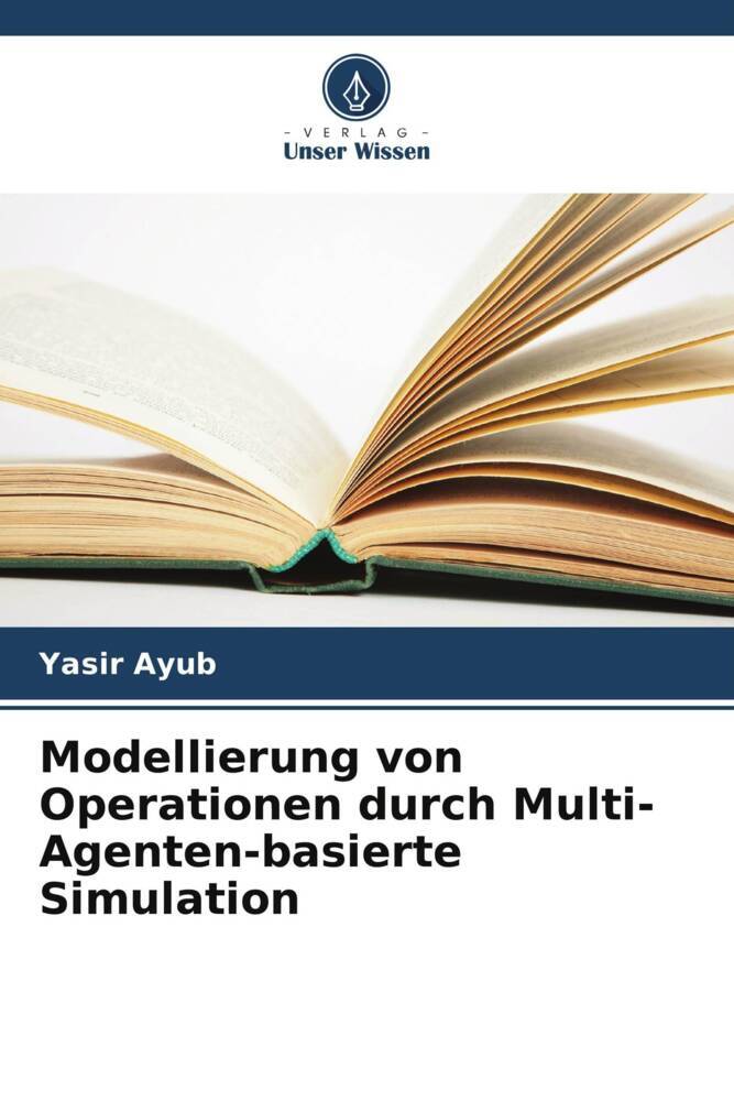 Modellierung von Operationen durch Multi-Agenten-basierte Simulation