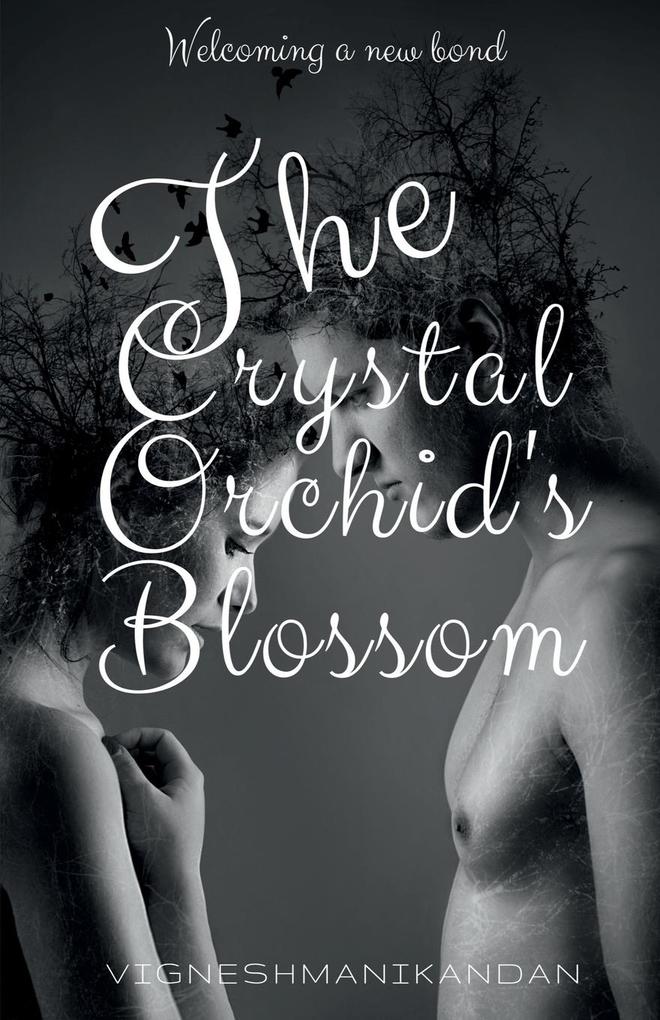 The Crystal Orchid‘s Blossom