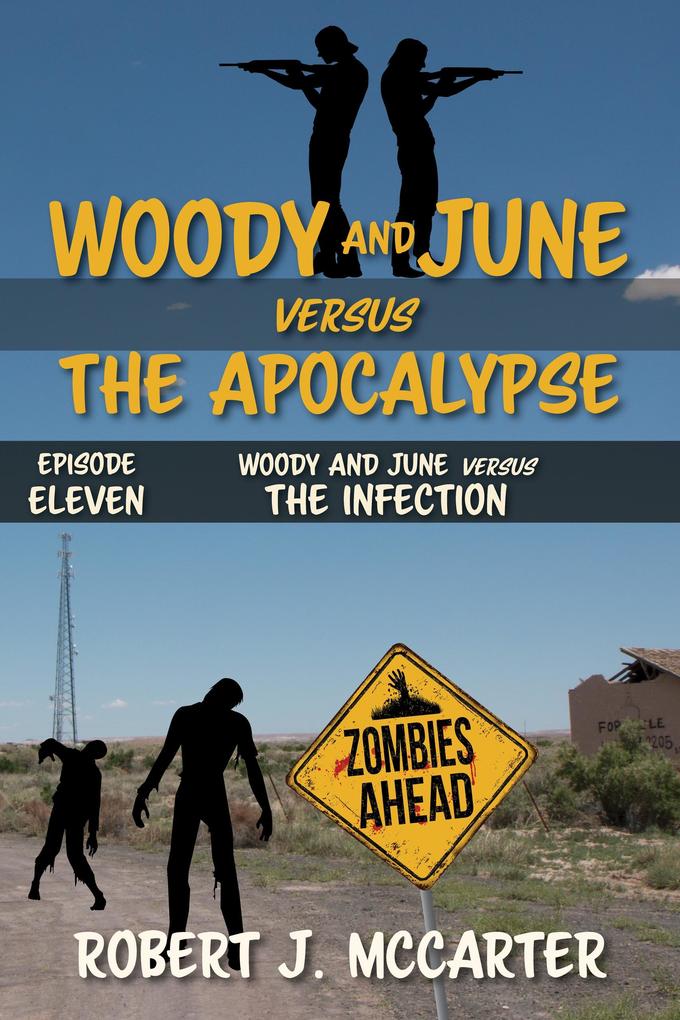 Woody and June versus the Infection (Woody and June Versus the Apocalypse #11)