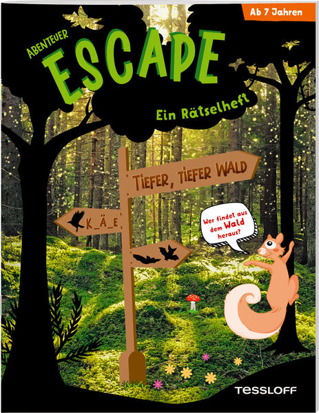 Abenteuer Escape. Ein Rätselheft. Tiefer tiefer Wald - Wer findet aus dem Wald hinaus?