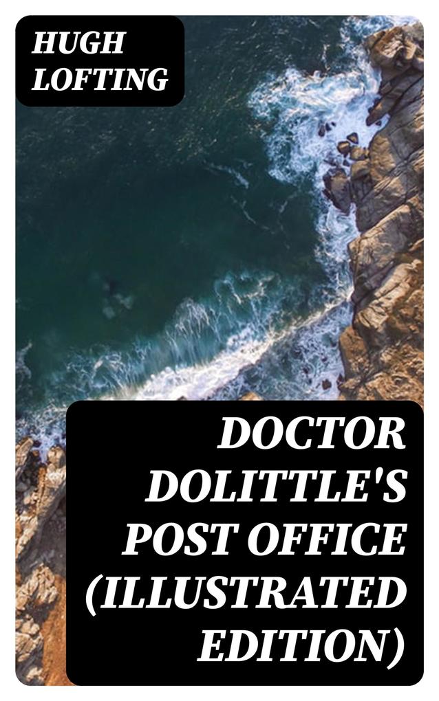 Doctor Dolittle‘s Post Office (Illustrated Edition)