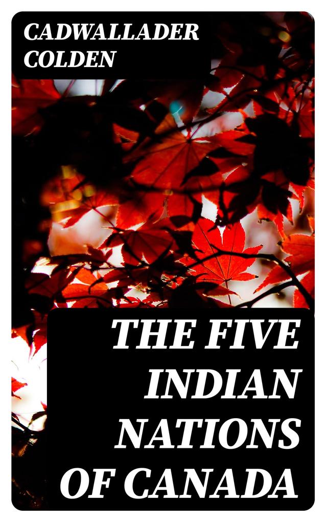 The Five Indian Nations of Canada