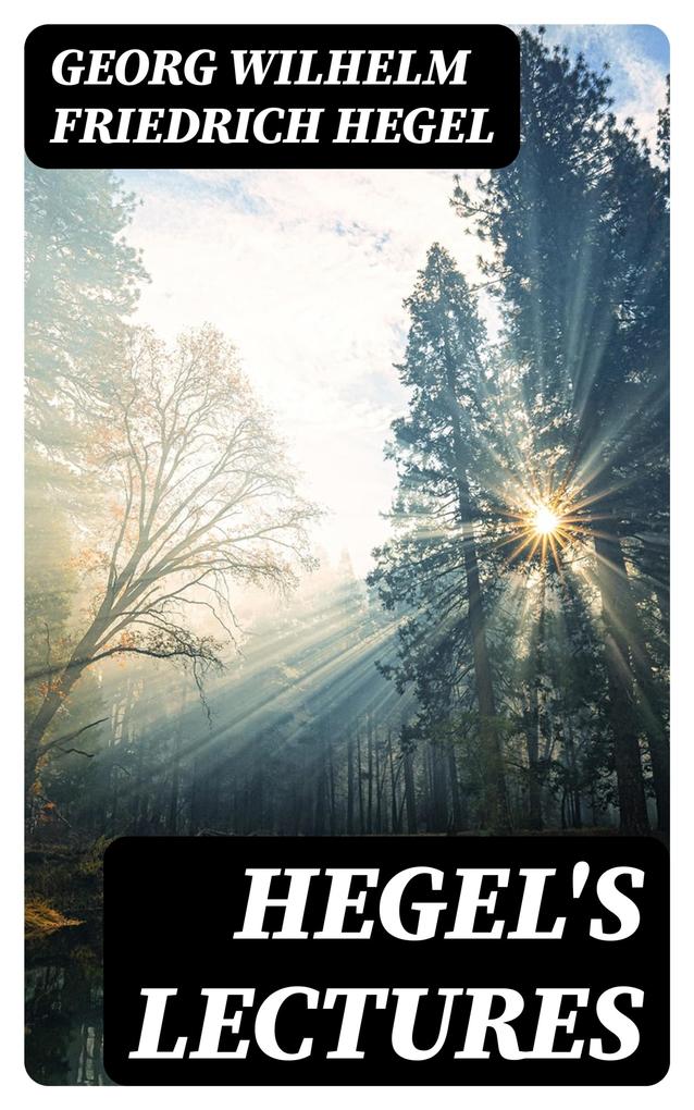Hegel‘s Lectures