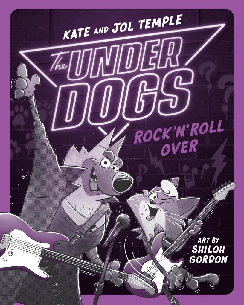 The Underdogs Rock ‘n‘ Roll Over