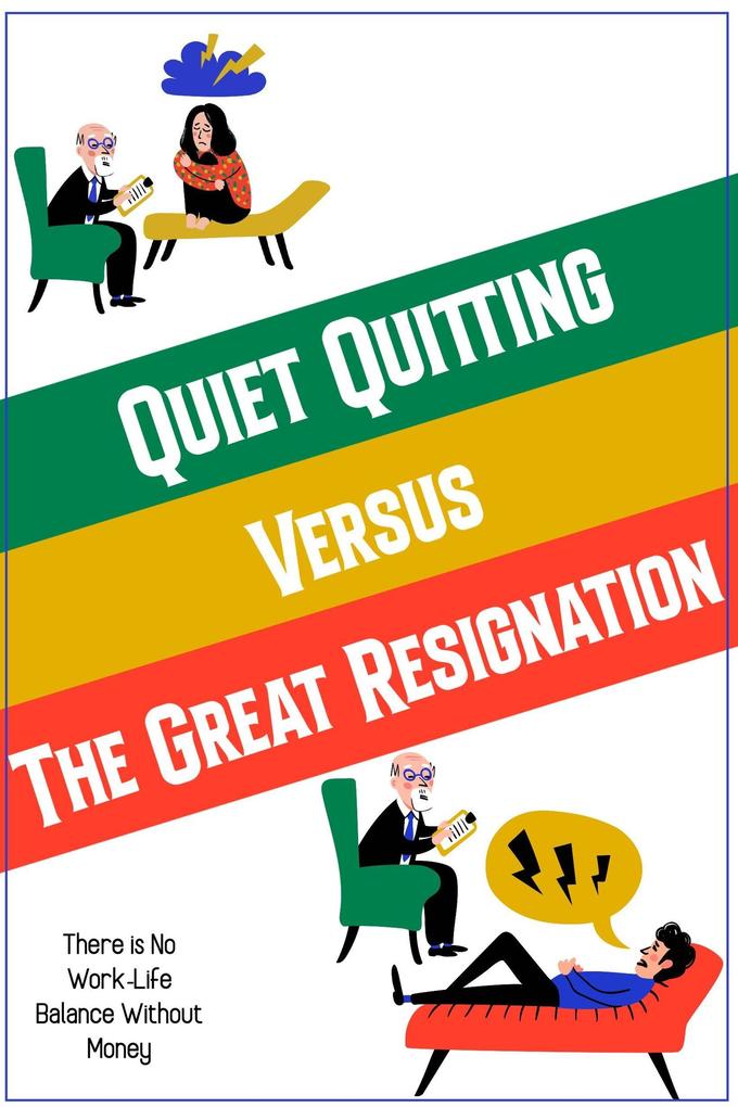 Quiet Quitting vs. The Great Resignation: There is No Work-Life Balance Without Money (Financial Freedom #57)