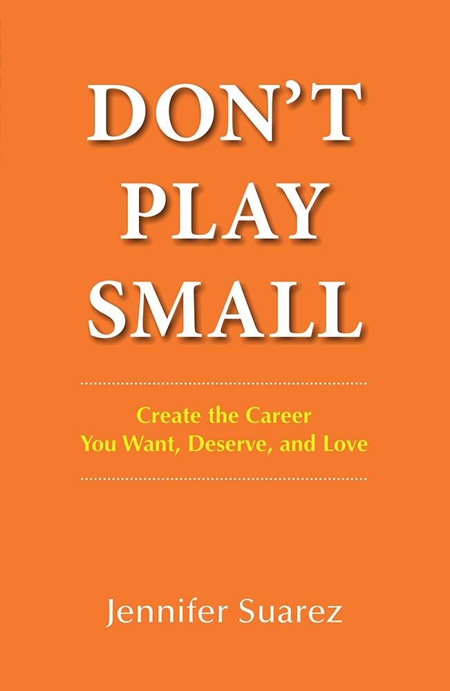 Don't Play Small