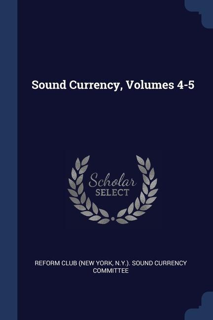 Sound Currency Volumes 4-5