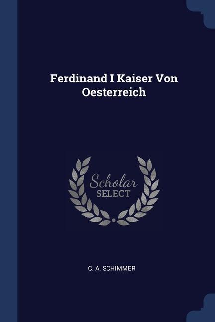 Ferdinand I Kaiser Von Oesterreich