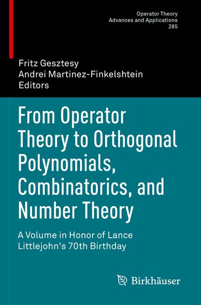 From Operator Theory to Orthogonal Polynomials Combinatorics and Number Theory