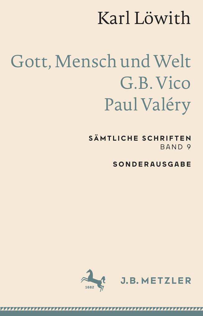 Karl Löwith: Gott Mensch und Welt - G.B. Vico - Paul Valéry