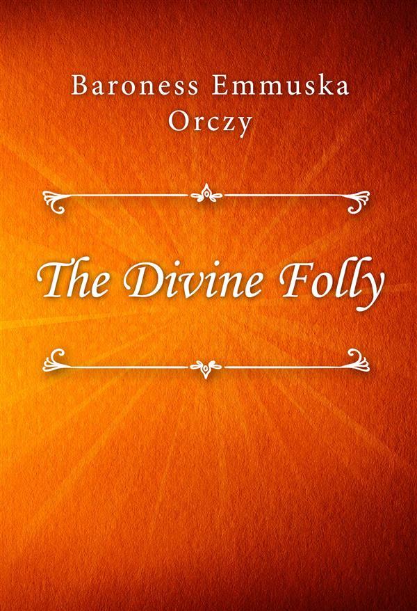 The Divine Folly
