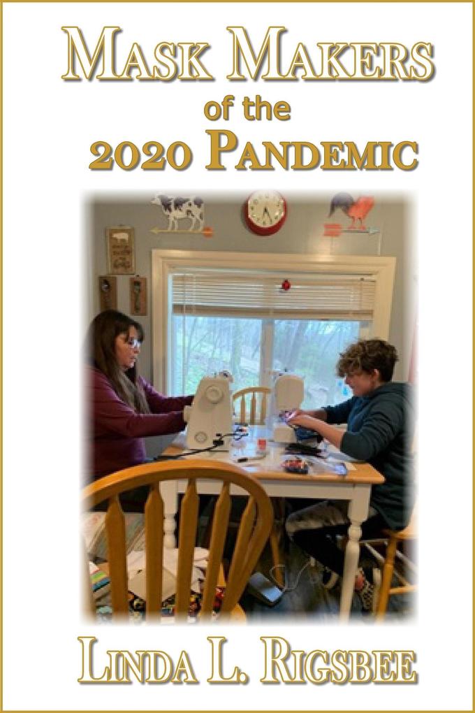 Mask Makers of the 2020 Pandemic