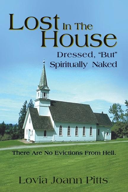 Lost in the House: Dressed But Spiritually Naked