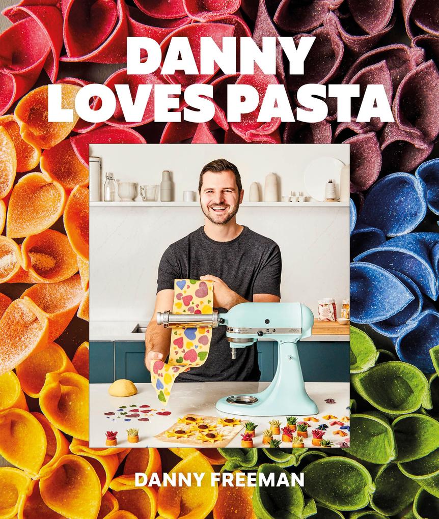 Dorling Kindersley Ltd. Danny Loves Pasta