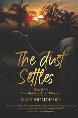 The Dust Settles: Sequel to The Mind That Often Changes