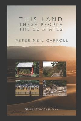 This Land These People: The 50* States: *(Plus Washington D.C.): New and Selected Poems