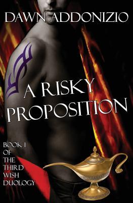 A Risky Proposition Book 1 of the Third Wish Duology