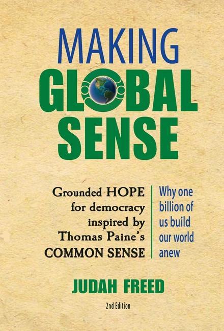 Making Global Sense: Grounded Hope for democracy inspired by Thomas Paine‘s Common Sense