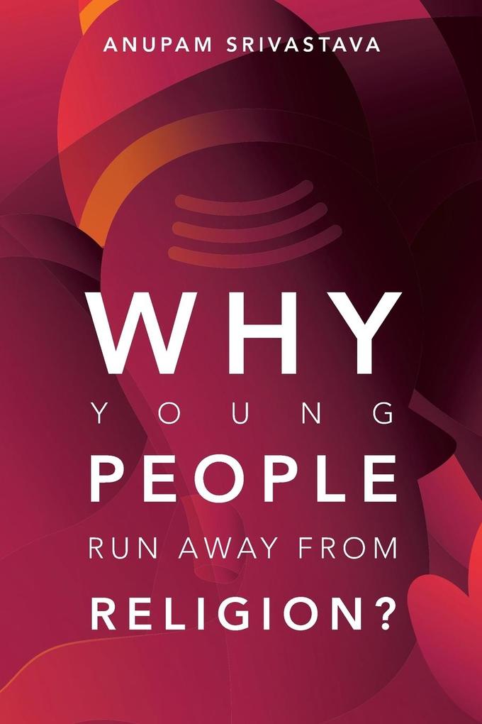 Why Young People Run Away from Religion?