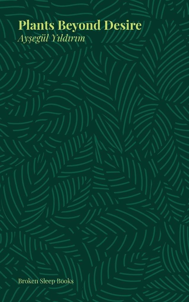 Plants Beyond Desire