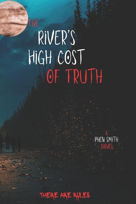 The River‘s High Cost of Truth