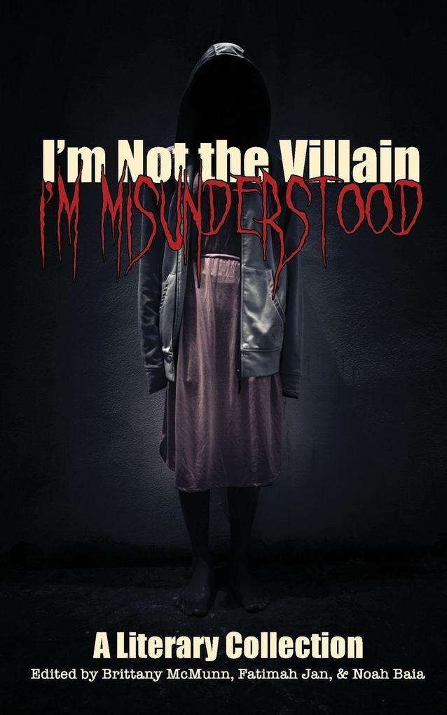 I'm Not the Villain I'm Misunderstood