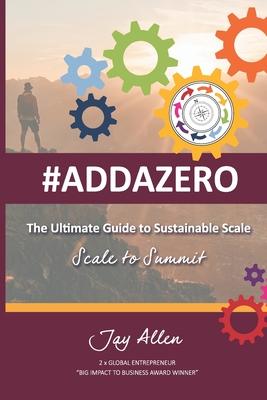 The Ultimate Guide to Sustainable Scale: Scale to Summit