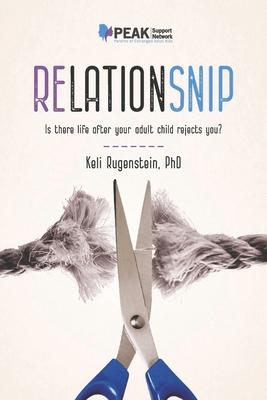 Relationsnip: Is There Life After Your Adult Child Rejects You?