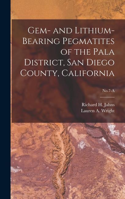 Gem- and Lithium-bearing Pegmatites of the Pala District San Diego County California; No.7-A