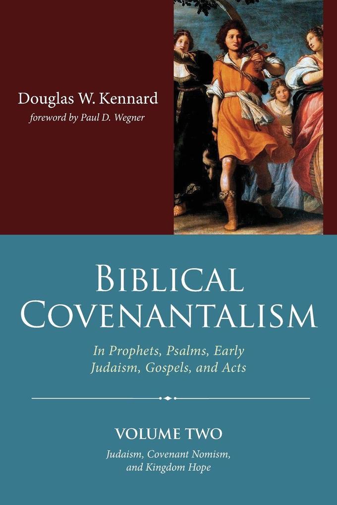 Biblical Covenantalism Volume 2