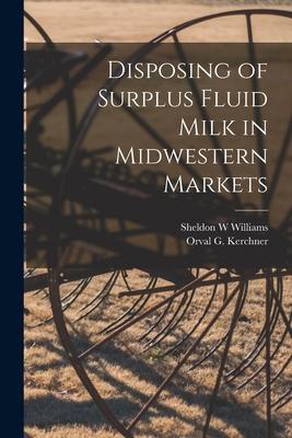 Disposing of Surplus Fluid Milk in Midwestern Markets