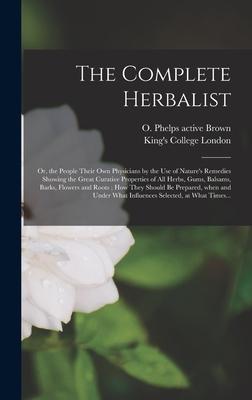 The Complete Herbalist [electronic Resource]