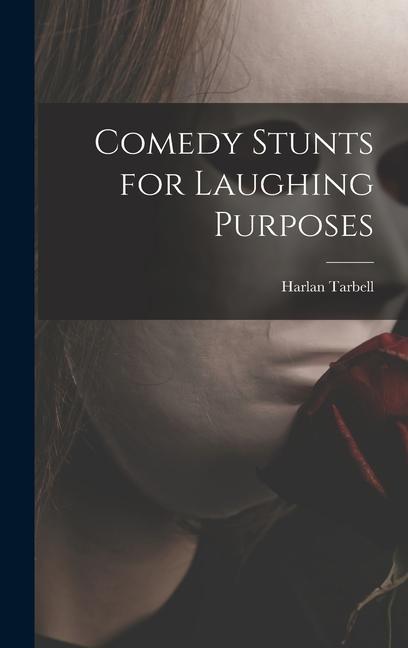 Comedy Stunts for Laughing Purposes