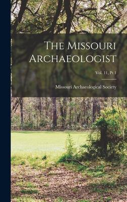 The Missouri Archaeologist; Vol. 11 Pt 1