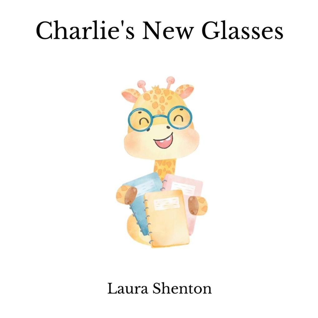 Charlie‘s New Glasses