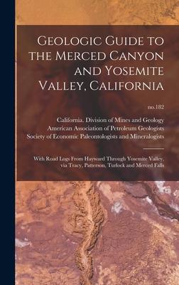 Geologic Guide to the Merced Canyon and Yosemite Valley California