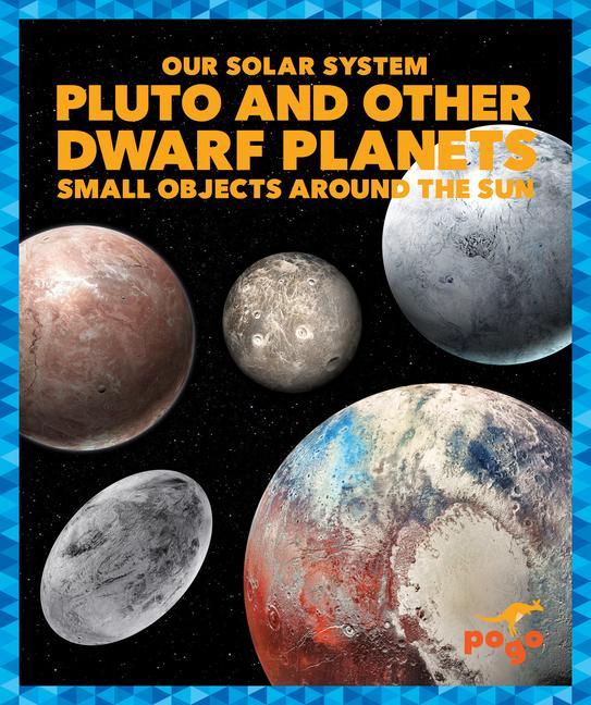 Pluto and Other Dwarf Planets: Small Objects Around the Sun