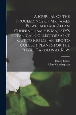 A Journal of the Proceedings of Mr. James Bowie and Mr. Allan Cunningham His Majesty‘s Botanical Collectors Sent out to Rio De Janiero to Collect Plan