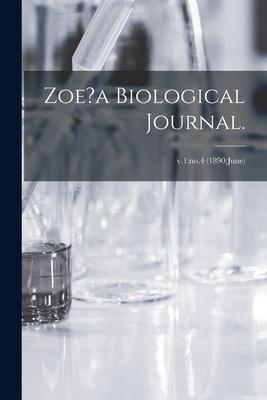 Zoe?a Biological Journal.; v.1: no.4 (1890: June)