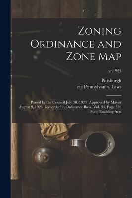 Zoning Ordinance and Zone Map: Passed by the Council July 30 1923: Approved by Mayor August 9 1923: Recorded in Ordinance Book Vol. 34 Page 556: